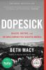 Go to record Dopesick : dealers, doctors, and the company that addicted...