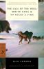 Go to record The call of the wild ;  White Fang ; &  To build a fire