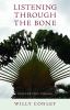 Go to record Listening through the bone : collected poems