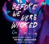 Go to record Before we were wicked