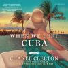 Go to record When we left Cuba : a novel