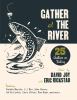 Go to record Gather at the river : 25 authors on fishing