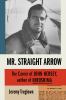 Go to record Mr. Straight Arrow : the career of John Hersey, author of ...