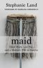 Go to record Maid : hard work, low pay, and a mother's will to survive