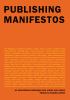 Go to record Publishing manifestos : an international anthology from ar...