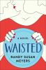 Go to record Waisted : a novel