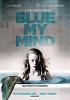 Go to record Blue my mind