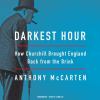Go to record Darkest hour : how Churchill brought England back from the...