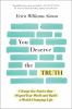 Go to record You deserve the truth : change the stories that shaped you...