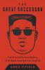 Go to record The great successor : the divinely perfect destiny of bril...