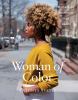 Go to record Woman of color : motherhood, sisterhood, style, beauty, lo...