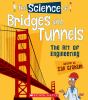 Go to record The science of bridges and tunnels : the art of engineering