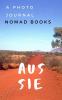 Go to record Aussie : a photo journal : nomad books.