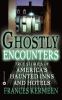 Go to record Ghostly encounters : true stories of America's haunted inn...