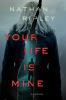 Go to record Your life is mine