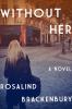 Go to record Without her : a novel /