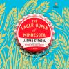 Go to record The Lager Queen of Minnesota : a novel