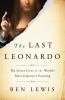 Go to record The last Leonardo : the secret lives of the world's most e...