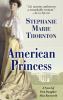 Go to record American princess : a novel of first daughter Alice Roosev...