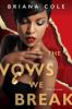 Go to record The Vows we break : an Unconditional novel