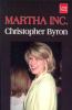 Go to record Martha Inc. : the incredible story of Martha Stewart Livin...