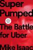 Go to record Super pumped : the battle for Uber