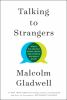Go to record Talking to strangers : what we should know about the peopl...