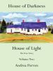 Go to record House of darkness, house of light : the true story. volume...