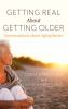 Go to record Getting real about getting older : conversations about agi...