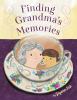 Go to record Finding Grandma's memories