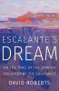 Go to record Escalante's dream : on the trail of the Spanish discovery ...