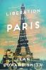 Go to record The liberation of Paris : how Eisenhower, de Gaulle, and v...