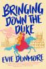 Go to record Bringing down the duke : a league of extraordinary women n...