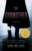 Go to record The godmother : a crime novel