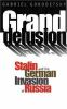 Go to record Grand delusion : Stalin and the German invasion of Russia