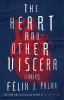 Go to record The heart and other viscera : stories