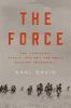 Go to record The Force : the legendary special ops unit and WWII's miss...
