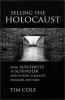 Go to record Selling the Holocaust : from Auschwitz to Schindler : how ...