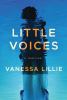 Go to record Little voices : a thriller