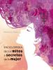 Go to record Enciclopedia de los mitos y secretos de la mujer