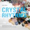 Go to record Crystal rhythms : exploring the energy potentials of cryst...