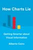 Go to record How charts lie : getting smarter about visual information