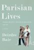 Go to record Parisian lives : Samuel Beckett, Simone de Beauvoir, and m...
