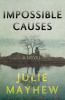Go to record Impossible causes : a novel