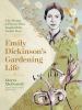 Go to record Emily Dickinson's gardening life : the plants & places tha...