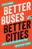 Go to record Better buses, better cities : how to plan, run, and win th...