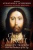 Go to record Christus vincit : Christ's triumph over the darkness of th...