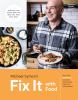 Go to record Fix it with food : More Than 125 Recipes to Address Autoim...