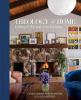 Go to record Theology of home : finding the eternal in the everyday
