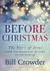 Go to record Before Christmas : The story of Jesus from the beginning o...